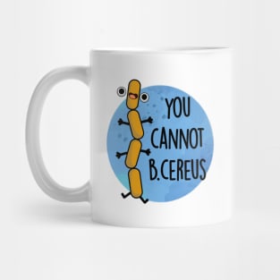 B Cereus Cute Bacteria Pun Mug